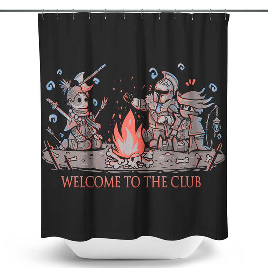 Welcome to the Club - Shower Curtain