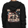 We're Back, Witches - Hoodie