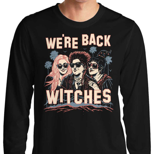 We're Back, Witches - Long Sleeve T-Shirt