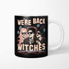 We're Back, Witches - Mug