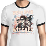We're Back, Witches - Ringer T-Shirt