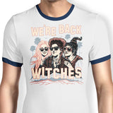 We're Back, Witches - Ringer T-Shirt