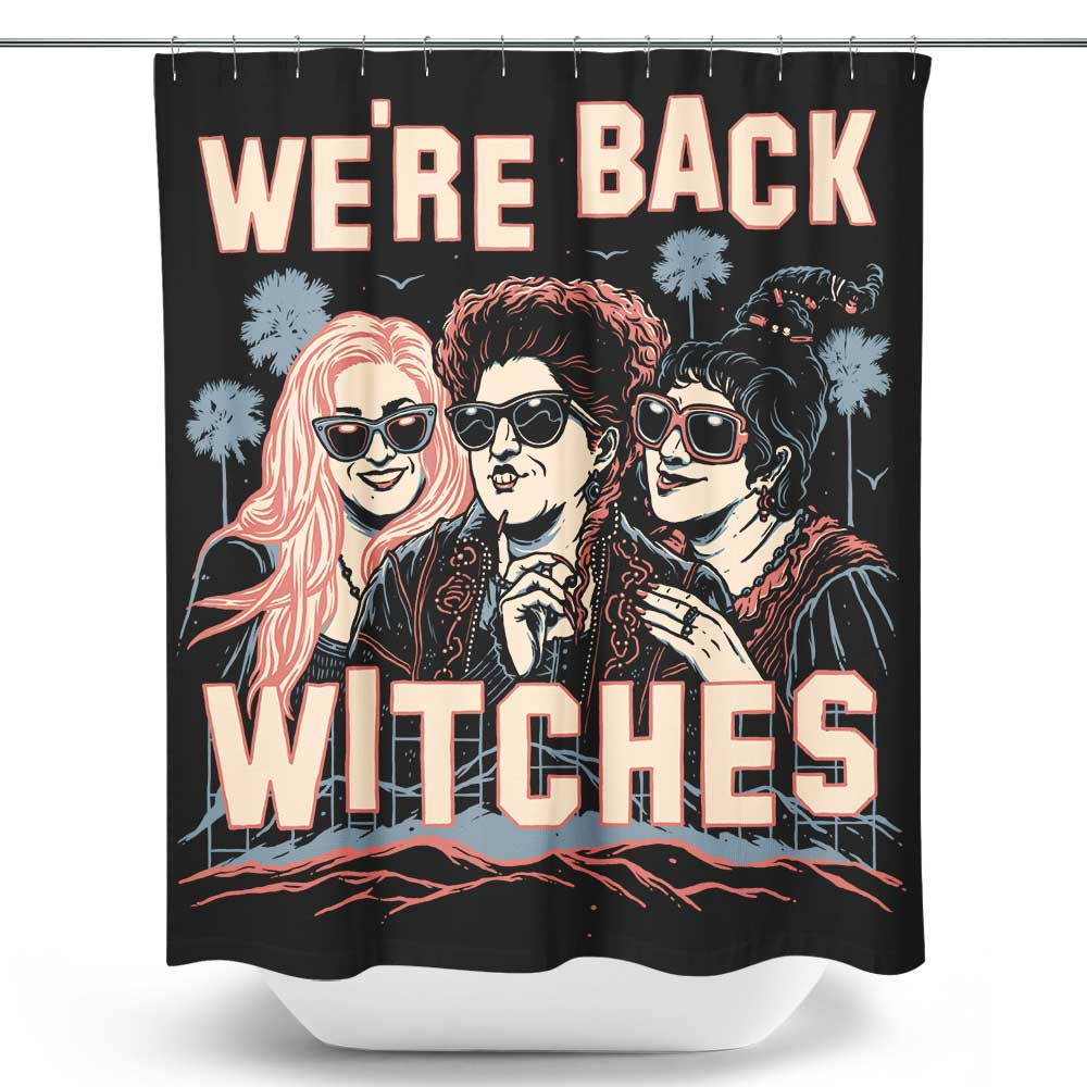 We're Back, Witches Shower Curtain Once Upon a Tee