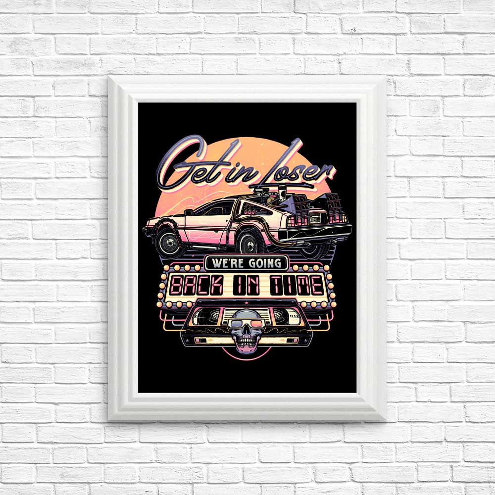 We're Going Back in Time - Posters & Prints