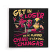 We're Making Chimichangas - Canvas Print