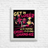 We're Making Chimichangas - Posters & Prints