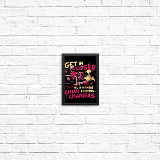 We're Making Chimichangas - Posters & Prints