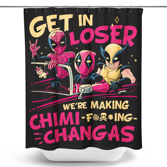 We're Making Chimichangas - Shower Curtain