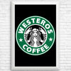 Westeros Coffee - Posters & Prints