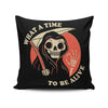 What a Time to Be Alive - Throw Pillow