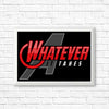 Whatever It Takes - Posters & Prints
