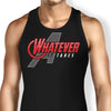Whatever It Takes - Tank Top