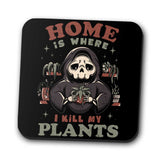 Where I Kill My Plants - Coasters