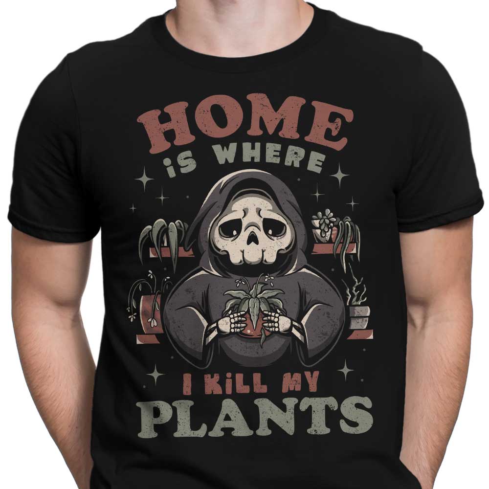 Where I Kill My Plants - Men's Apparel