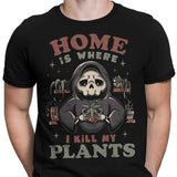 Where I Kill My Plants - Men's Apparel