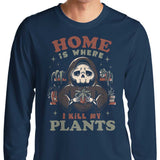 Where I Kill My Plants - Long Sleeve T-Shirt