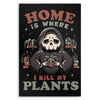 Where I Kill My Plants - Metal Print
