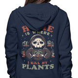Where I Kill My Plants - Hoodie