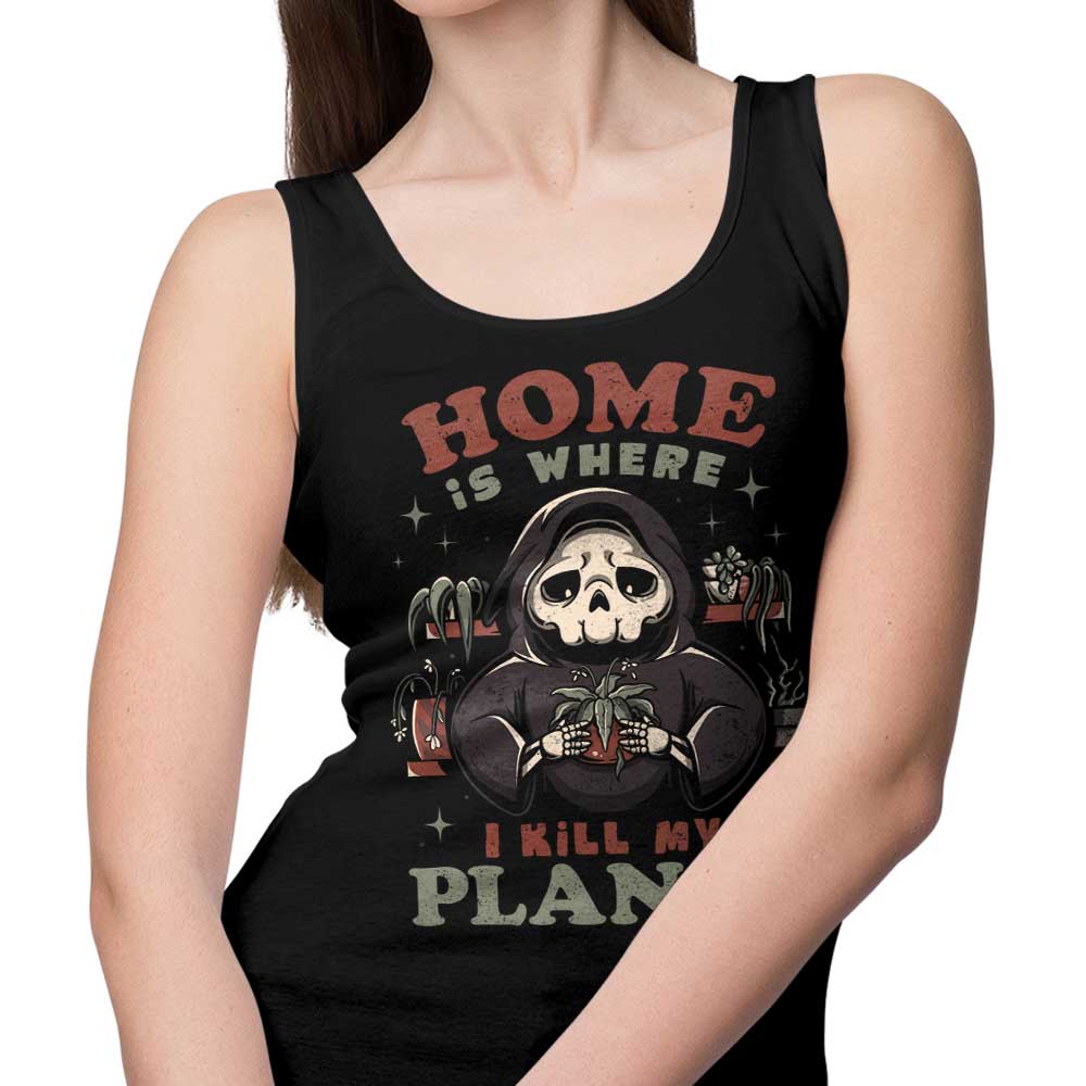 Where I Kill My Plants - Tank Top