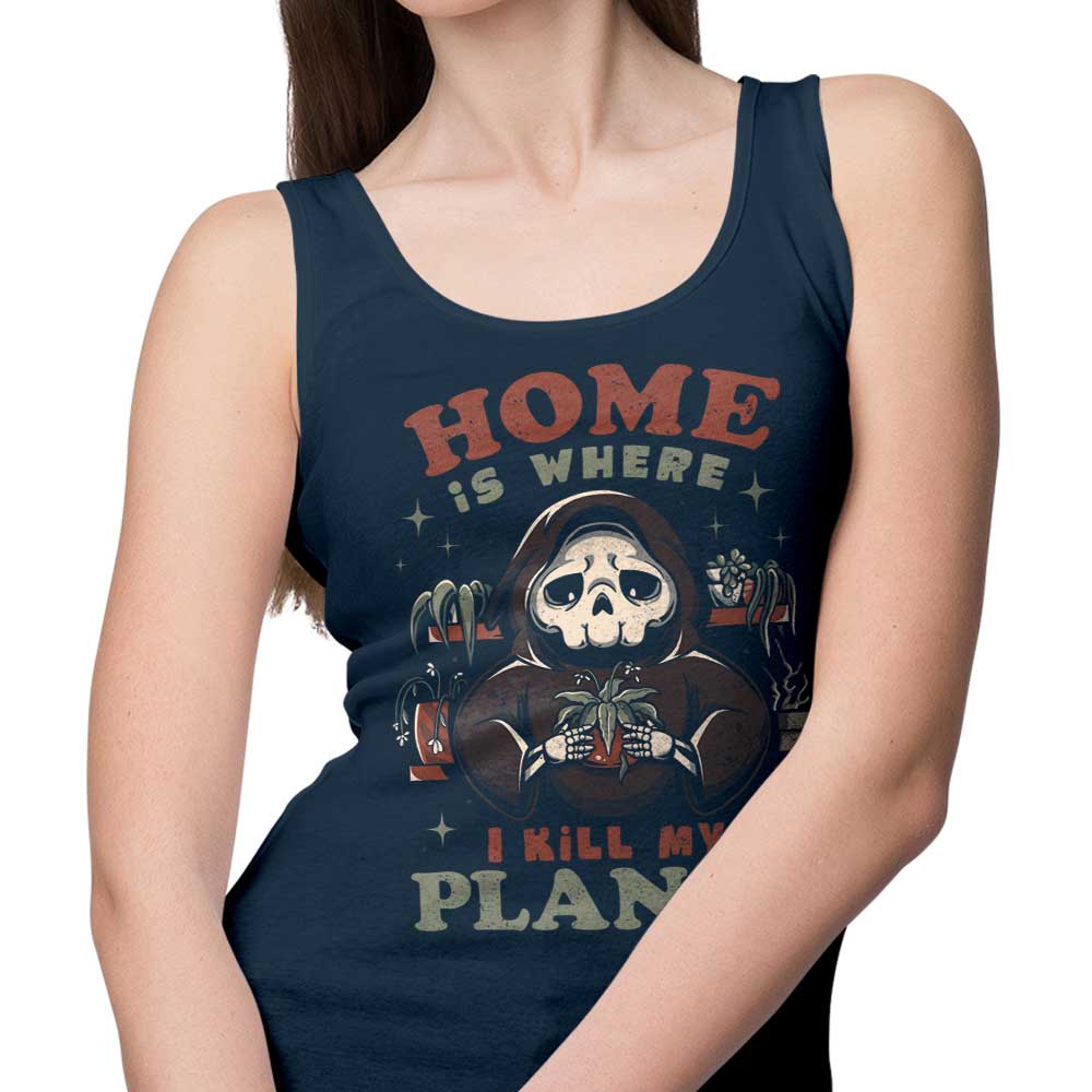 Where I Kill My Plants - Tank Top