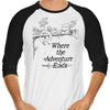 Where the Adventure Ends - 3/4 Sleeve Raglan T-Shirt