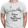 Where the Side Quest Ends - Men's Apparel