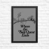 Where the Side Quest Ends - Posters & Prints