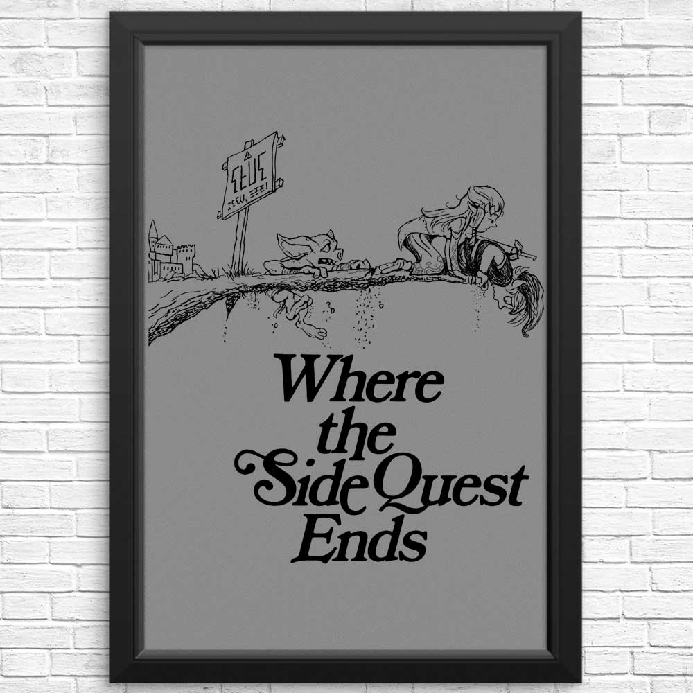 Where the Side Quest Ends - Posters & Prints