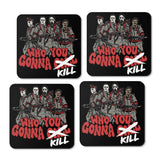 Who You Gonna Kill? - Coasters