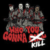 Who You Gonna Kill? - Throw Pillow