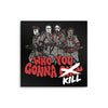 Who You Gonna Kill? - Metal Print