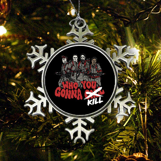 Who You Gonna Kill? - Ornament