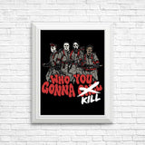 Who You Gonna Kill? - Posters & Prints