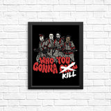 Who You Gonna Kill? - Posters & Prints