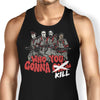 Who You Gonna Kill? - Tank Top