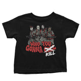 Who You Gonna Kill? - Youth Apparel