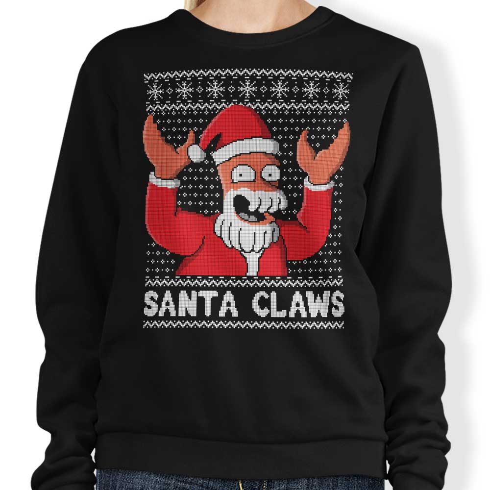 Why Not Santa Claws - Sweatshirt