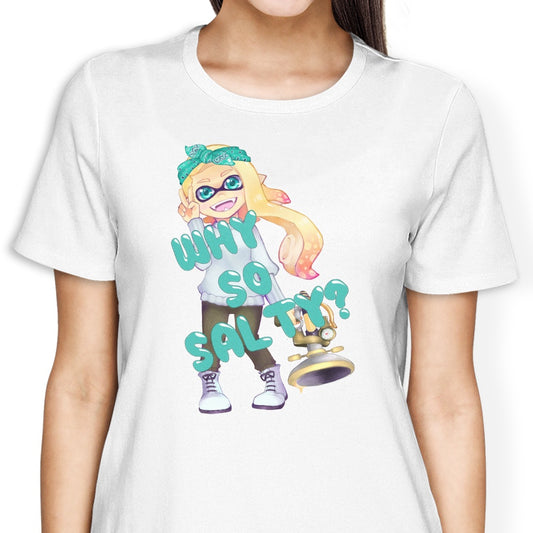 Why So Salty? - Women's Apparel
