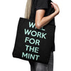 Will Work for the Mint - Tote Bag