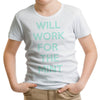 Will Work for the Mint - Youth Apparel