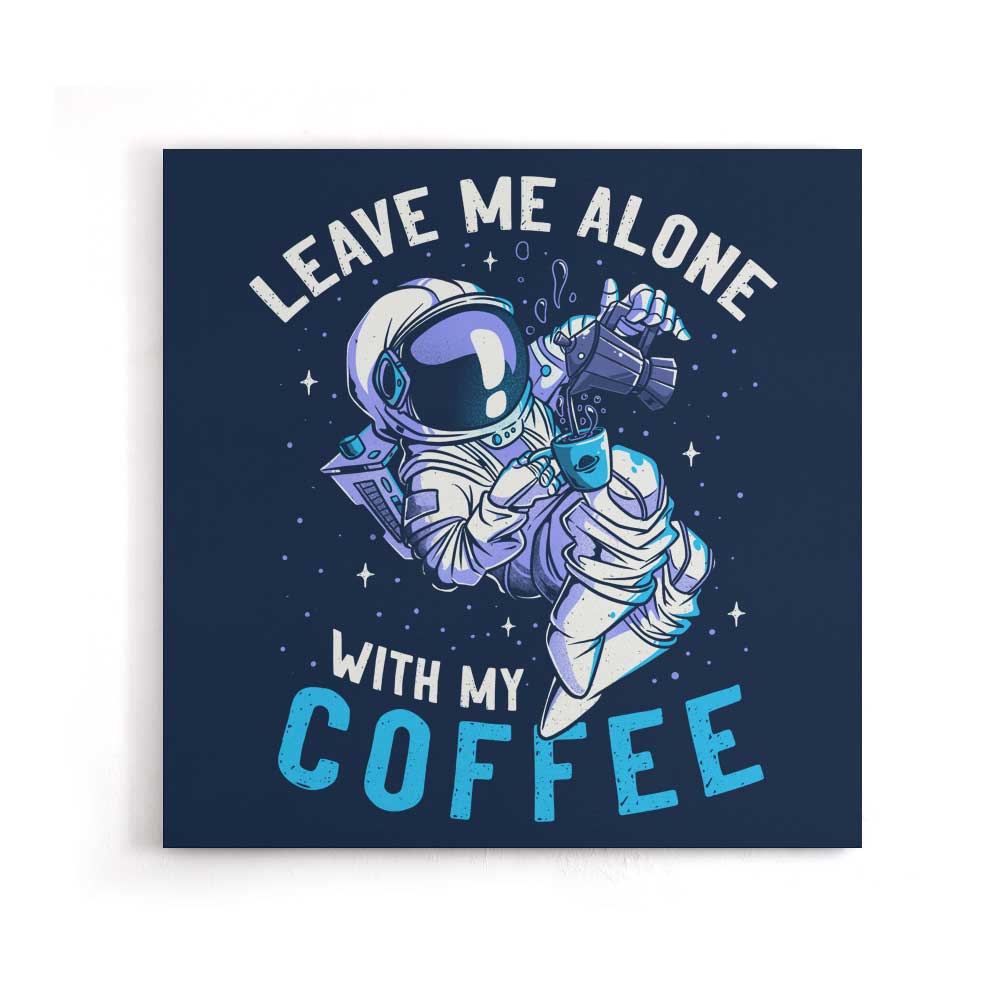 With My Coffee - Canvas Print