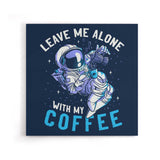 With My Coffee - Canvas Print