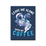 With My Coffee - Canvas Print