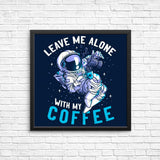 With My Coffee - Posters & Prints
