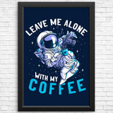 With My Coffee - Posters & Prints