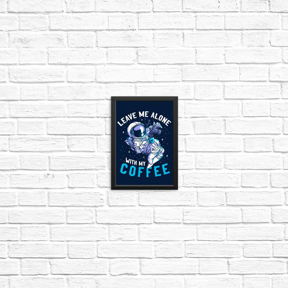 With My Coffee - Posters & Prints