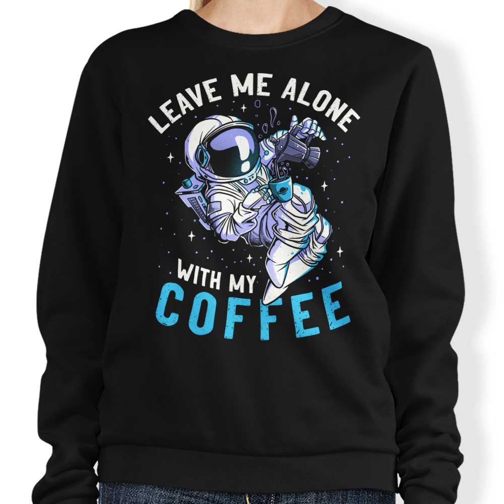 With My Coffee - Sweatshirt