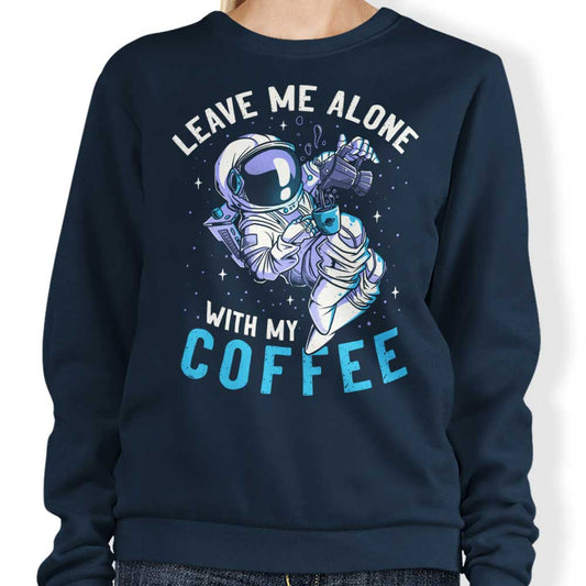 With My Coffee - Sweatshirt