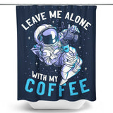 With My Coffee - Shower Curtain