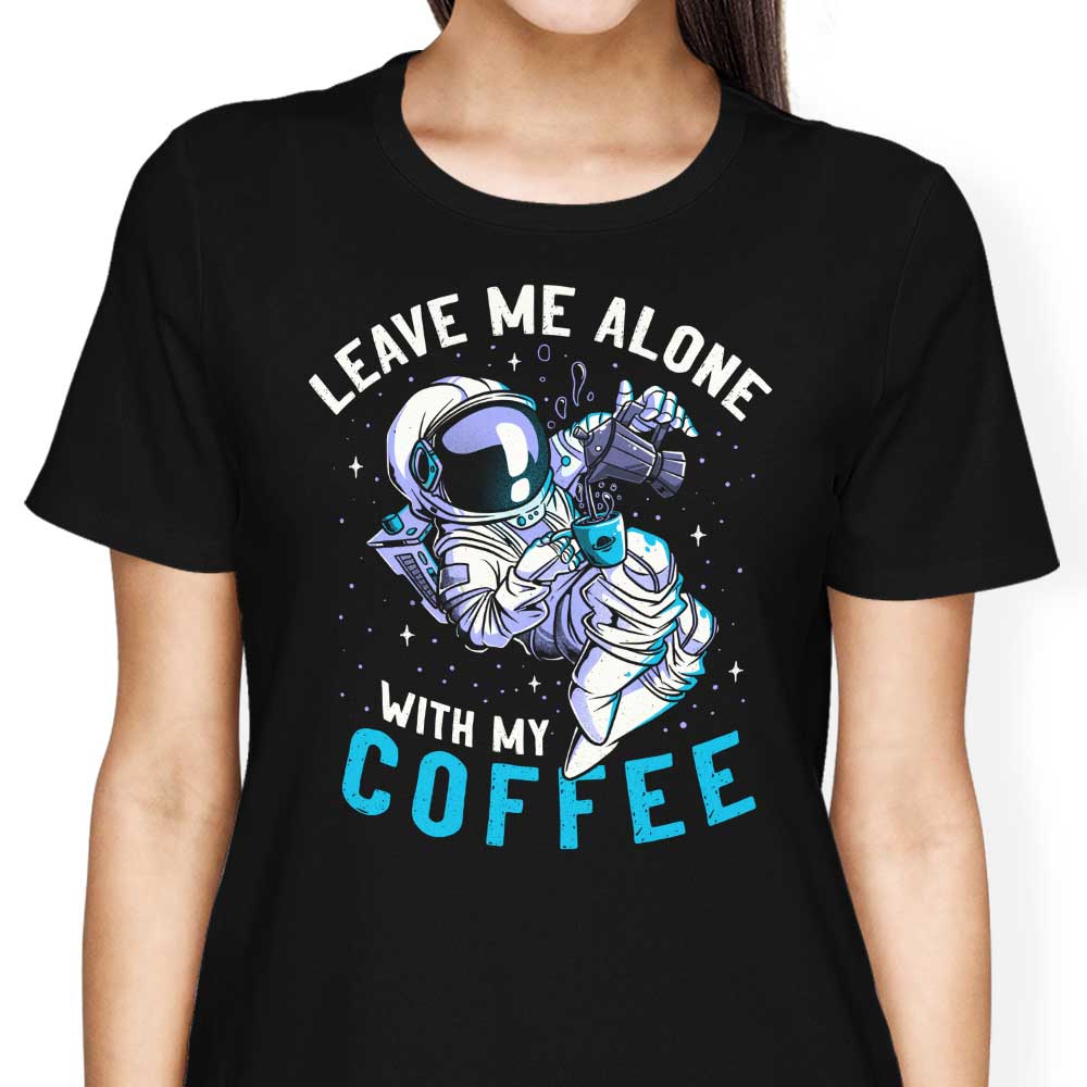 With My Coffee - Women's Apparel